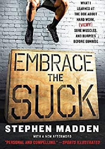 Embrace the suck