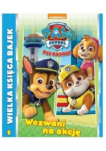 Psi Patrol. Wezwani na akcję