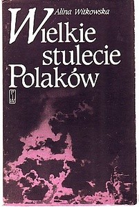 Wielkie stulecie Polaków