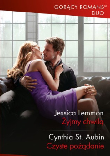 Żyjmy chwilą; Czyste pożądanie