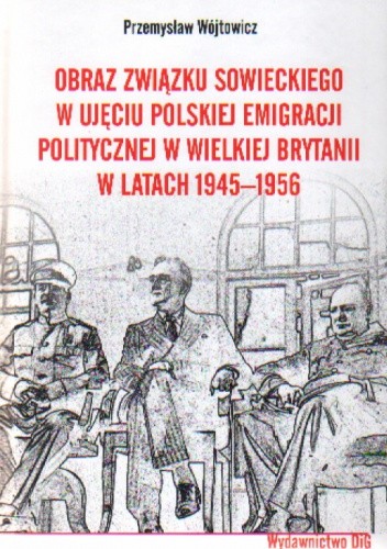 Obraz związku Sowieckiego w ujęciu polskiej emigracji...