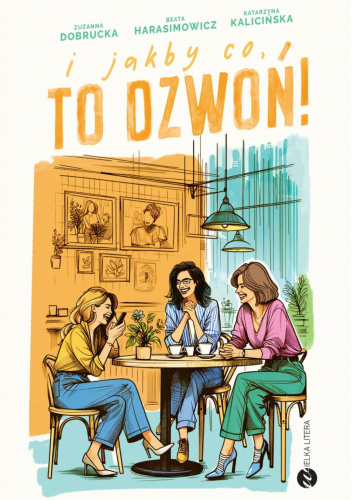 I jakby co, to dzwoń!