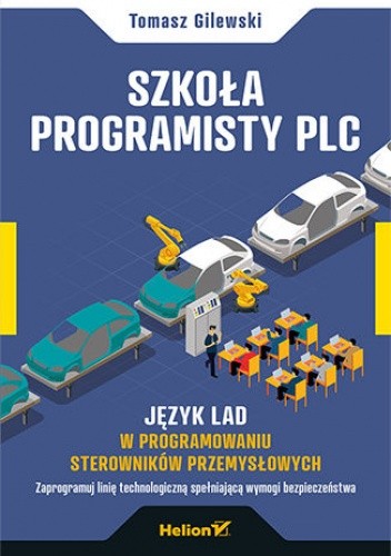 Szkoła programisty PLC. Język LAD w programowaniu sterowników przemysłowych