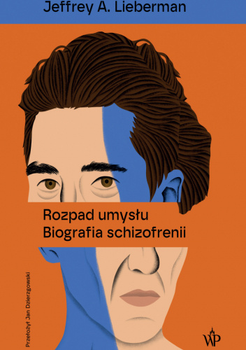 Rozpad umysłu. Biografia schizofrenii