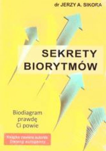 Sekrety Biorytmów Biodiagram prawdę Ci powie