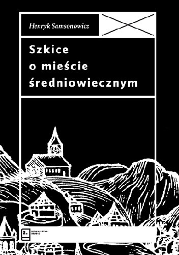 Szkice o mieście średniowiecznym