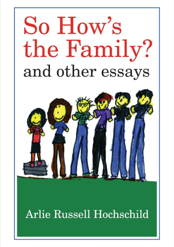 So How's the Family?: And Other Essays