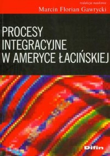Procesy integracyjne w Ameryce łacińskiej