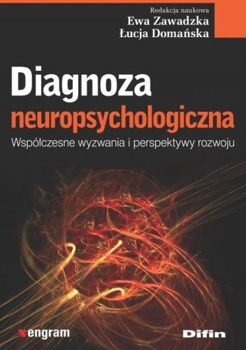 Diagnoza neuropsychologiczna. Współczesne wyzwania i perspektywy rozwoju
