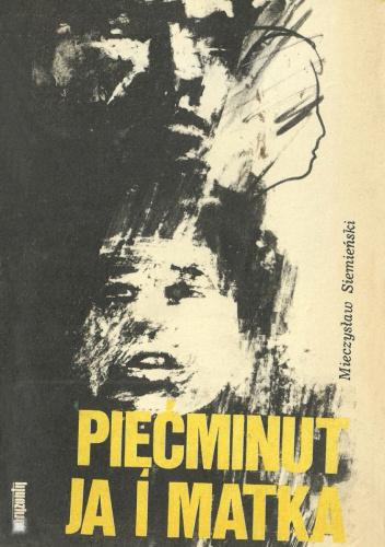 Pięćminut, ja i matka