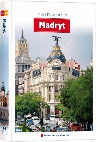 Miasta Marzeń. Madryt