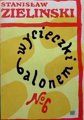 Wycieczki balonem: Gawędy z pretekstem. Nr 6