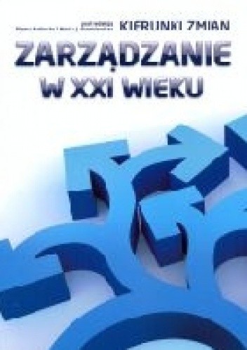 Zarządzanie w XXI wieku, Kierunki zmian