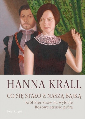 Co się stało z naszą bajką. Król kier na wylocie Różowe strusie pióra