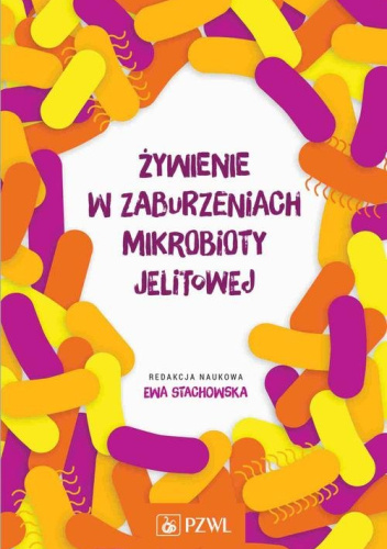Żywienie w zaburzeniach mikrobioty jelitowej