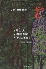 Zabójca z motywów seksualnych : studium przypadku
