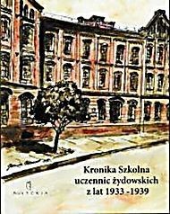 Kronika szkolna uczennic żydowskich z lat 1933-1939 Miejskiej Szkoły Powszechnej nr 15 im. Klementyny Tańskiej-Hoffmanowej przy ul. Miodowej w Krakowie