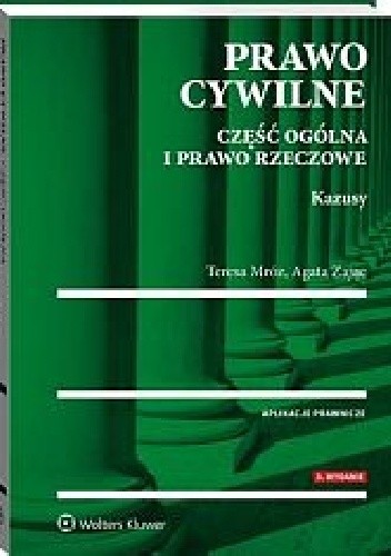 Prawo cywilne. Część ogólna i prawo rzeczowe. Kazusy