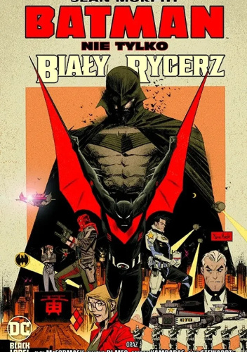 Batman: Nie tylko Biały Rycerz