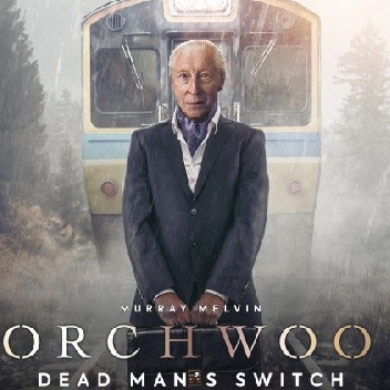 Torchwood: Dead Man's Switch