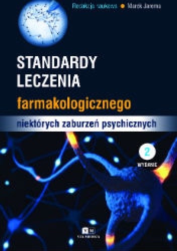 Standardy leczenia farmakologicznego niektórych zaburzeń psychicznych