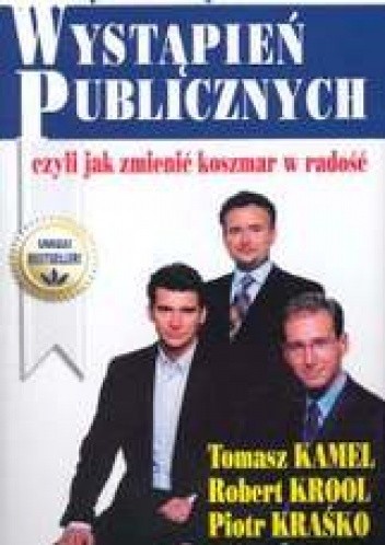Dyskretny urok wystąpień publicznych, czyli jak zmienić koszmar w radość