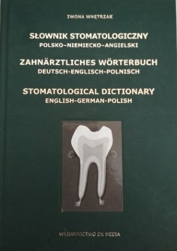 Słownik stomatologiczny polsko-niemiecko-angielski