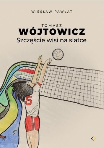Tomasz Wójtowicz. Szczęście wisi na siatce