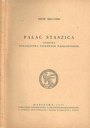 Pałac Staszica. Siedziba Towarzystwa Naukowego Warszawskiego