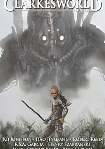 Clarkesworld Magazine, Issue 143, August 2018
