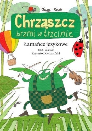Chrząszcz brzmi w trzcinie. Łamańce językowe