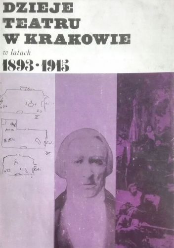 Dzieje teatru w Krakowie w latach 1893-1915. Cz. 1: wol. 2: Teatr Miejski