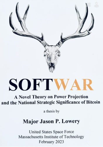 Softwar: A Novel Theory on Power Projection and the National Strategic Significance of Bitcoin