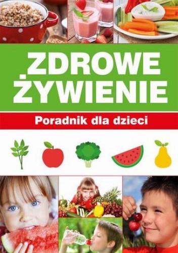 Zdrowe Żywienie Poradnik dla dzieci