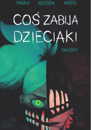 Coś zabija dzieciaki, tom 6