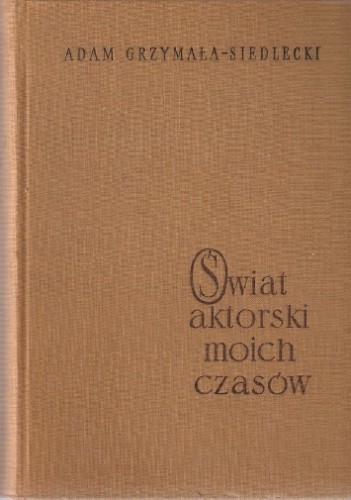 Świat aktorski moich czasów