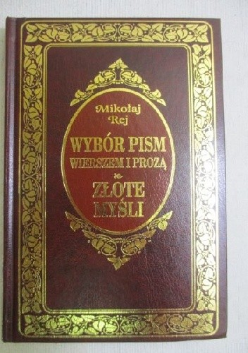 Wybór pism wierszem i prozą. Złote myśli
