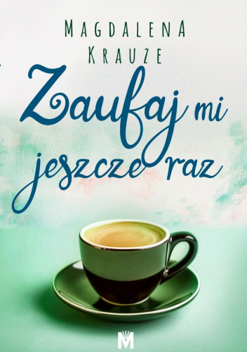 Zaufaj mi jeszcze raz
