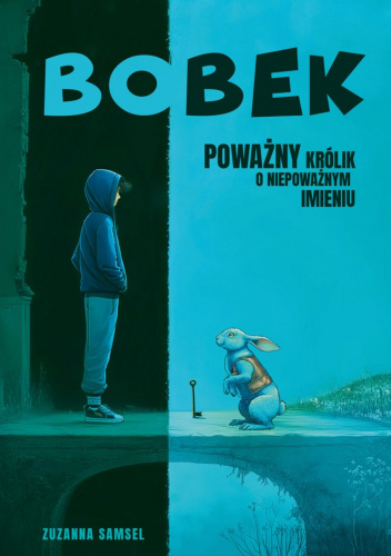 BOBEK - Poważny królik o niepoważnym imieniu
