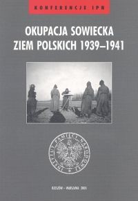 Okupacja sowiecka ziem polskich 1939-1941
