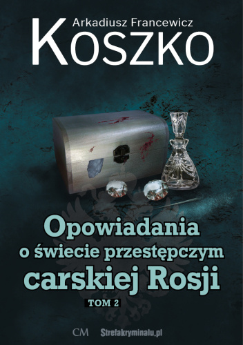 Opowiadania o świecie przestępczym carskiej Rosji, tom 2