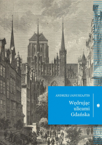 Wędrując ulicami Gdańska