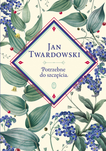 Potrzebne do szczęścia Wybór Jan Twardowski, Aleksandra Iwanowska