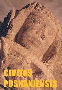 Civitas Posnaniensis. Studia z dziejów średniowiecznego Poznania