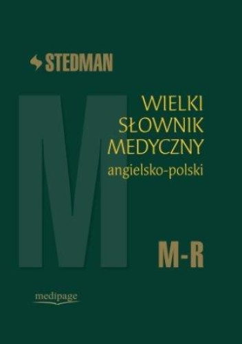 Stedman. Wielki słownik medyczny. Angielsko-polski. M-R