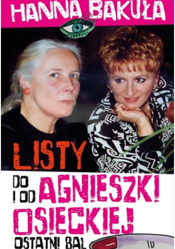 Ostatni bal. Listy od i do Agnieszki Osieckiej