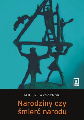 Narodziny czy śmierć narodu Narodowotwórcze działania elit białoruskich i buriackich po upadku ZSRR