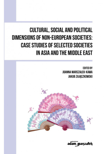 Cultural, Social and Political Dimensions of Non-European Societies: Case studies of selected societies in Asia and the Middle East