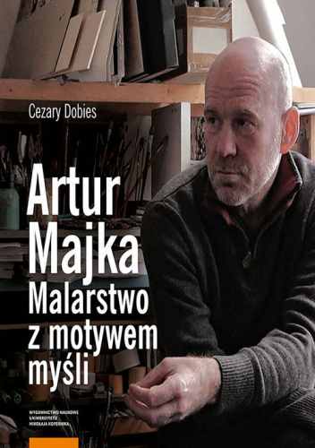 Artur Majka Malarstwo z motywem myśli