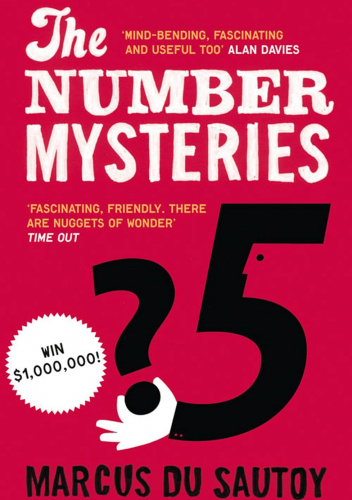 The Number Mysteries: A Mathematical Odyssey through Everyday Life